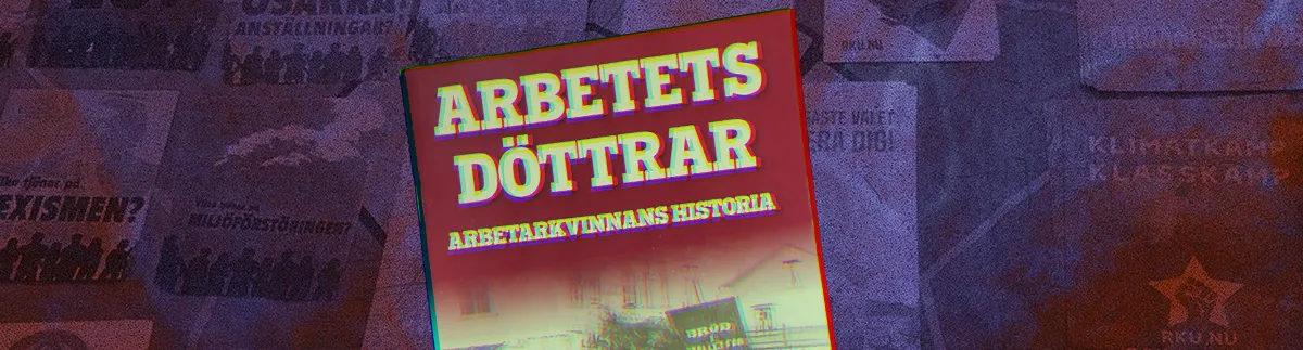 Bild på boken Arbetets döttrar Arbetarkvinnans historia av Hjördis Fohrman